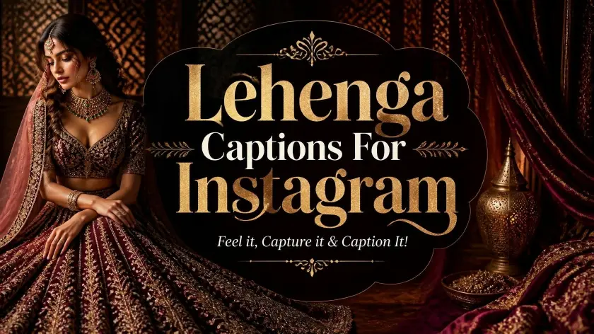 Lehenga captions Instagram elevate style